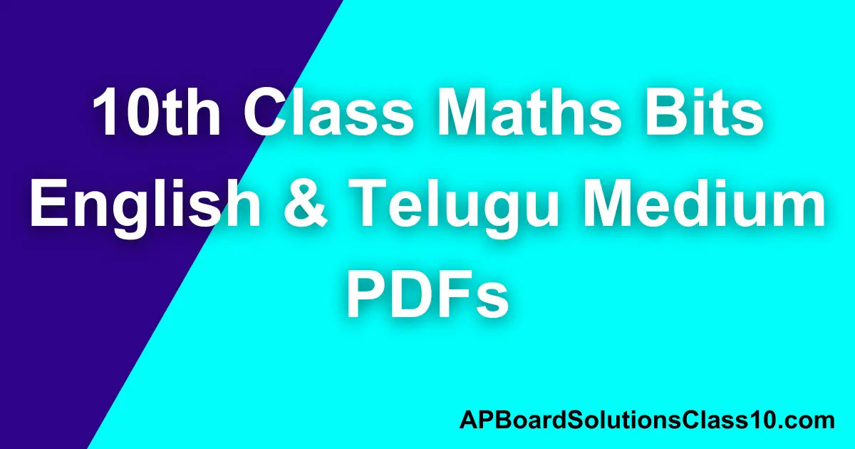 10th Class Maths Bits English & Telugu Medium PDFs