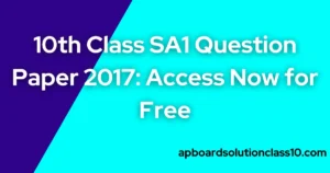 10th Class SA1 Question Paper 2017: Access Now for Free