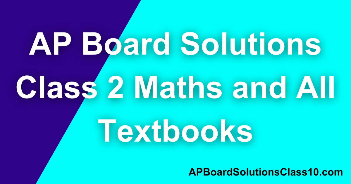 AP Board Solutions Class 2 Maths and All Textbooks