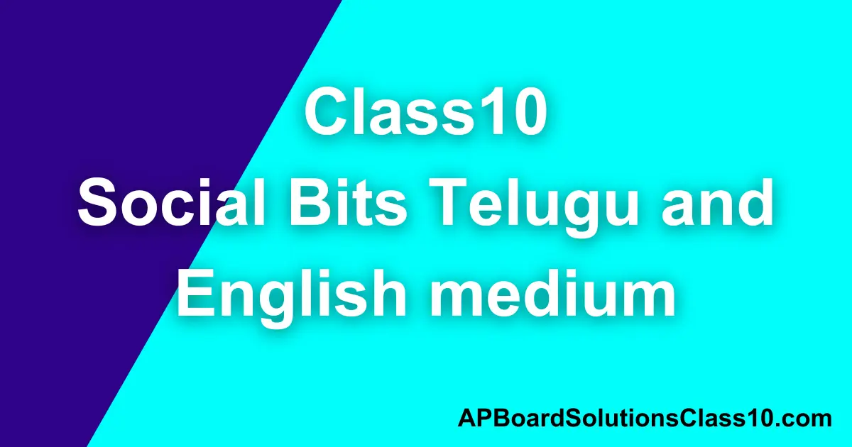 Class10 Social Bits Telugu and English medium