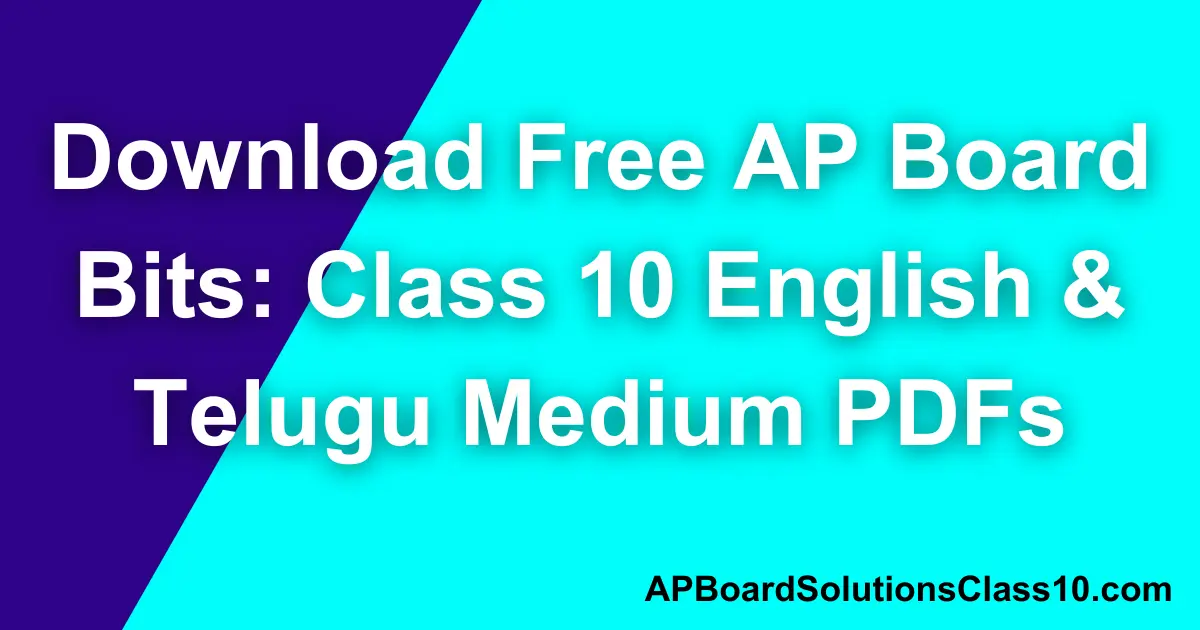 Download Free AP Board Bits: Class 10 English & Telugu Medium PDFs