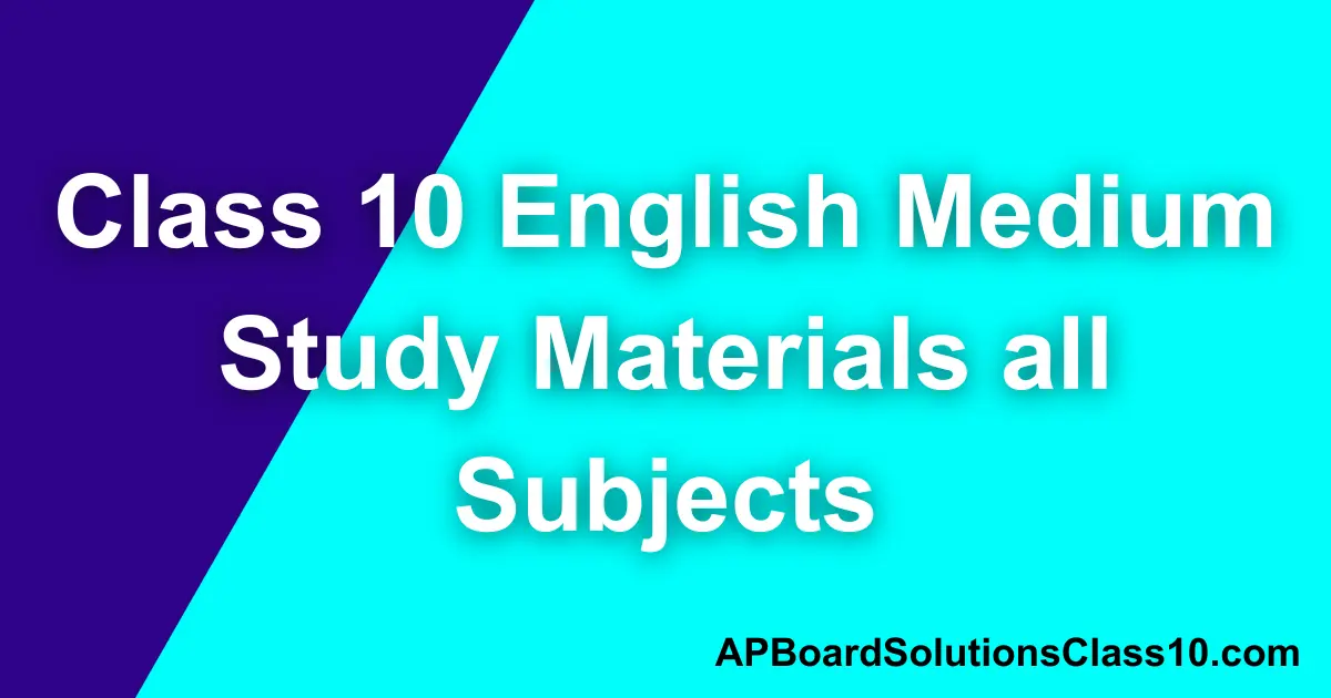 AP Board Solutions Class 10 English Medium Study Materials all Subjects