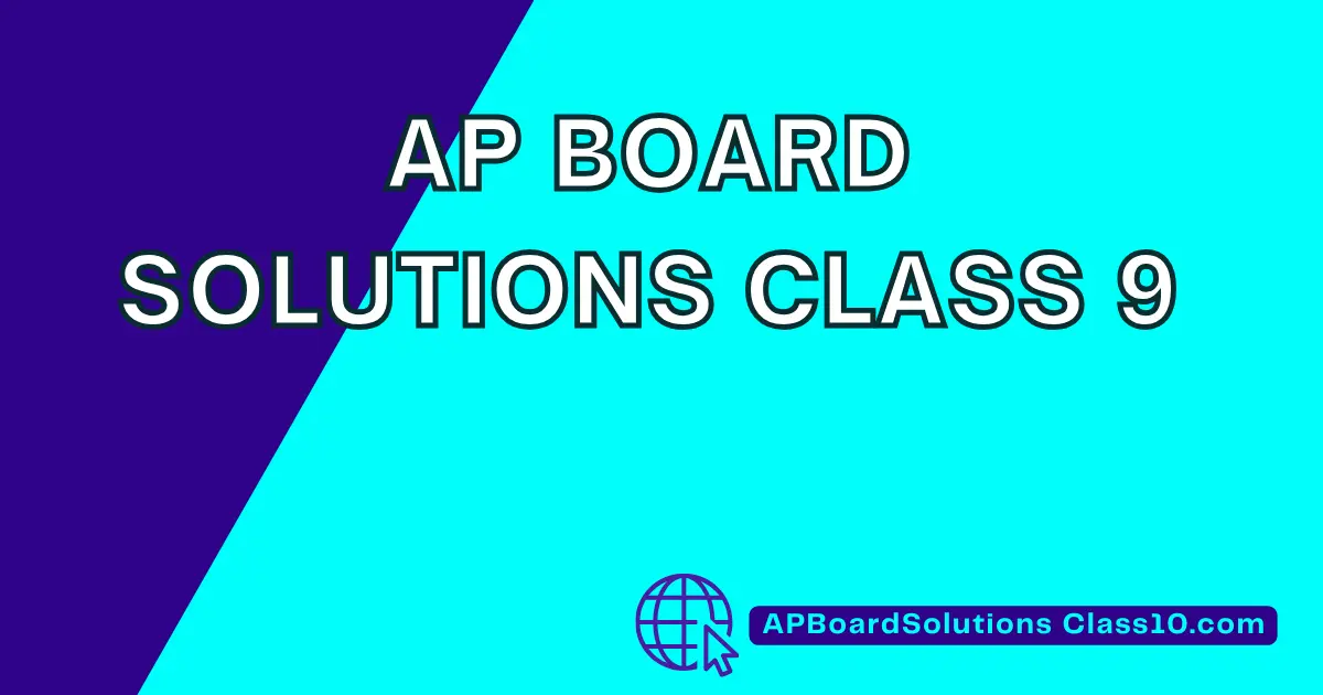 AP Board Solutions Class 9