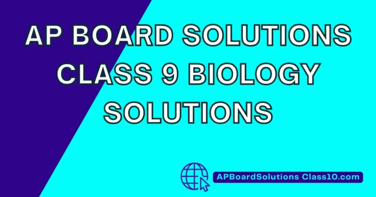 AP Board Solutions Class 9 Biology Solutions