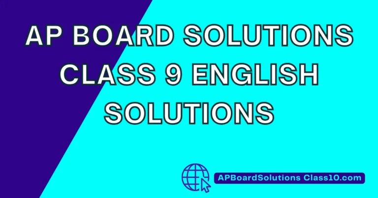 AP Board Solutions Class 9 English Solutions
