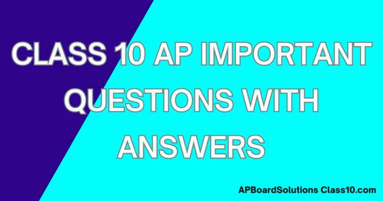 Class 10 AP Important Questions With Answers