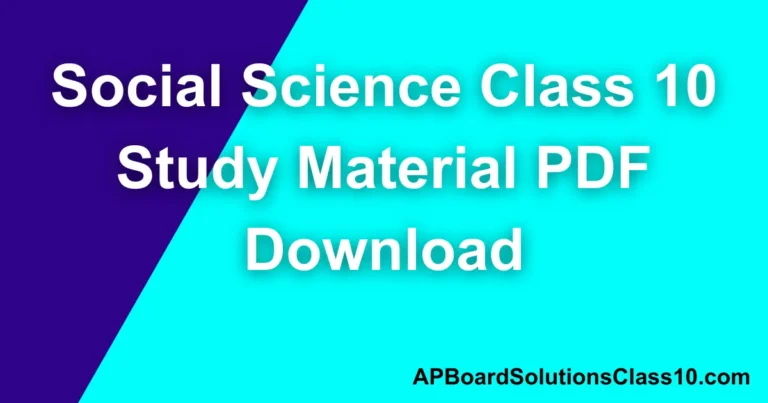 Social Science Class 10 Study Material PDF Download