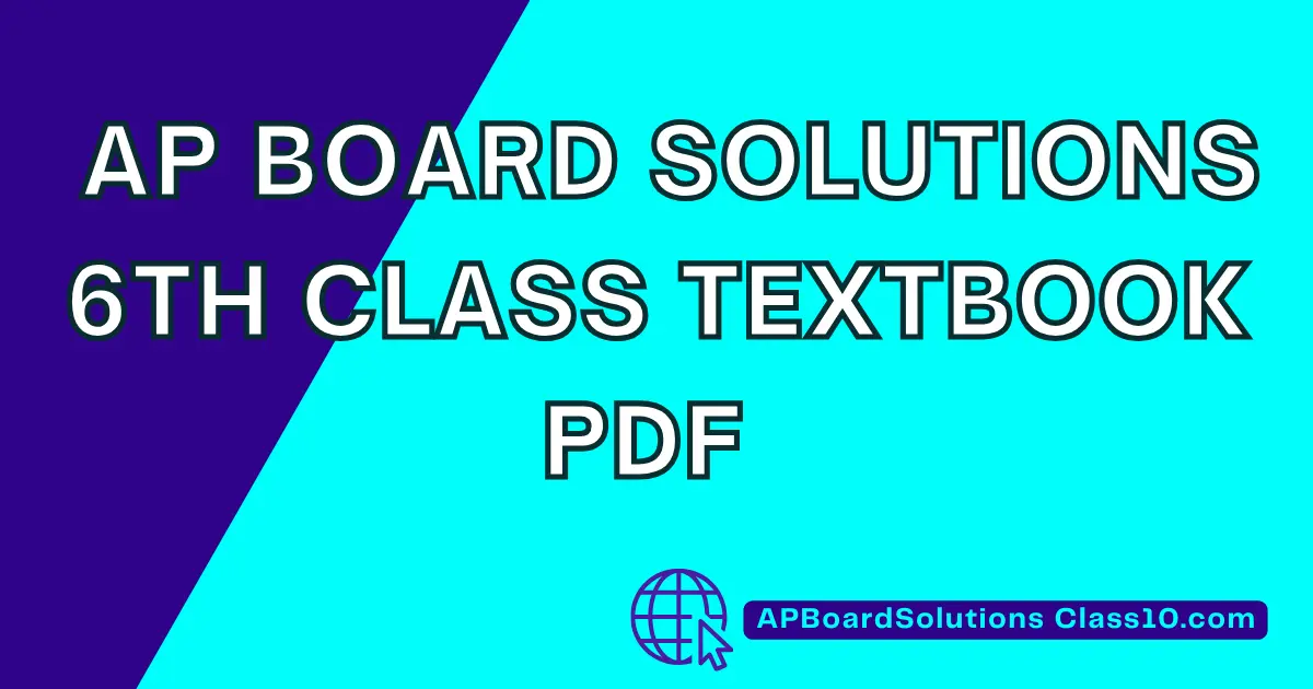 AP Board Solutions 6th Class Textbook PDF