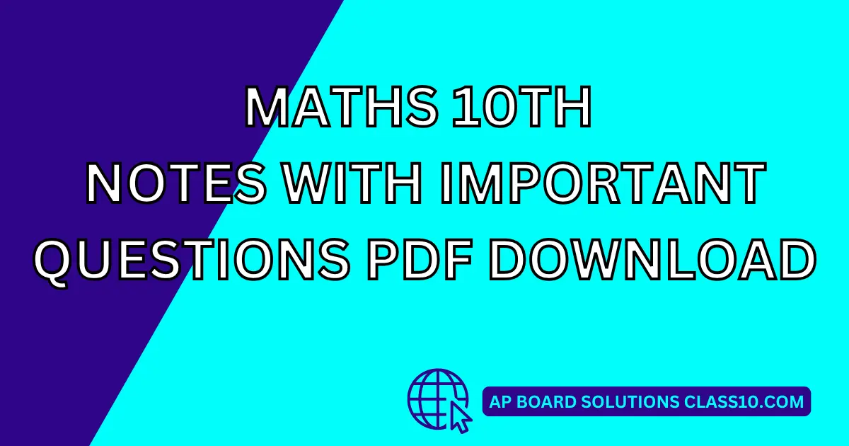 Maths class 10th notes with important questions pdf download