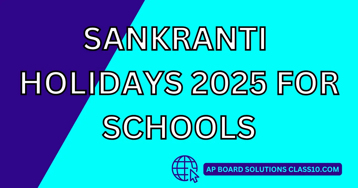 sankranti holidays 2025 for schools