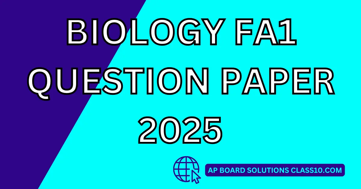 BIOLOGY FA1 QUESTION PAPER 2025
