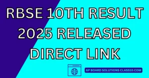RBSE 10th Result 2025 Released – Rajasthan Board Class 10 Result Link, Pass Percentage, Marksheet Download