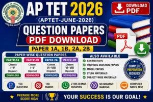 AP TET 2026 Question Papers PDF Download | Paper 1A, 1B, 2A, 2B