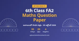 AP 6th Class FA2 Maths Question Paper 2026-27 – 35 మార్కులు, జవాబులతో
