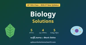 AP 10th Class Biology Solutions 2026-27 – All 5 Chapters (New Syllabus) in English and Telugu