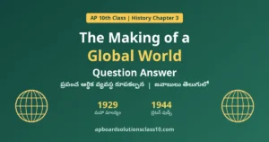 AP 10th Class History Chapter 3 The Making of a Global World Question Answer