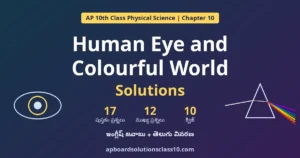 AP 10th Class Human Eye and Colourful World Solutions – Physical Science Chapter 10 Question Answers