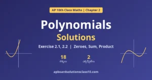 AP 10th Class Maths Polynomials Solutions – Exercise 2.1, 2.2