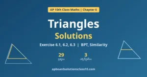 AP 10th Class Maths Triangles Solutions – Exercise 6.1, 6.2, 6.3
